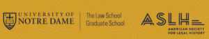 ASLH/Notre Dame Graduate Legal History Colloquium