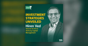 Investment Strategies Unveiled ft. Hiren Ved