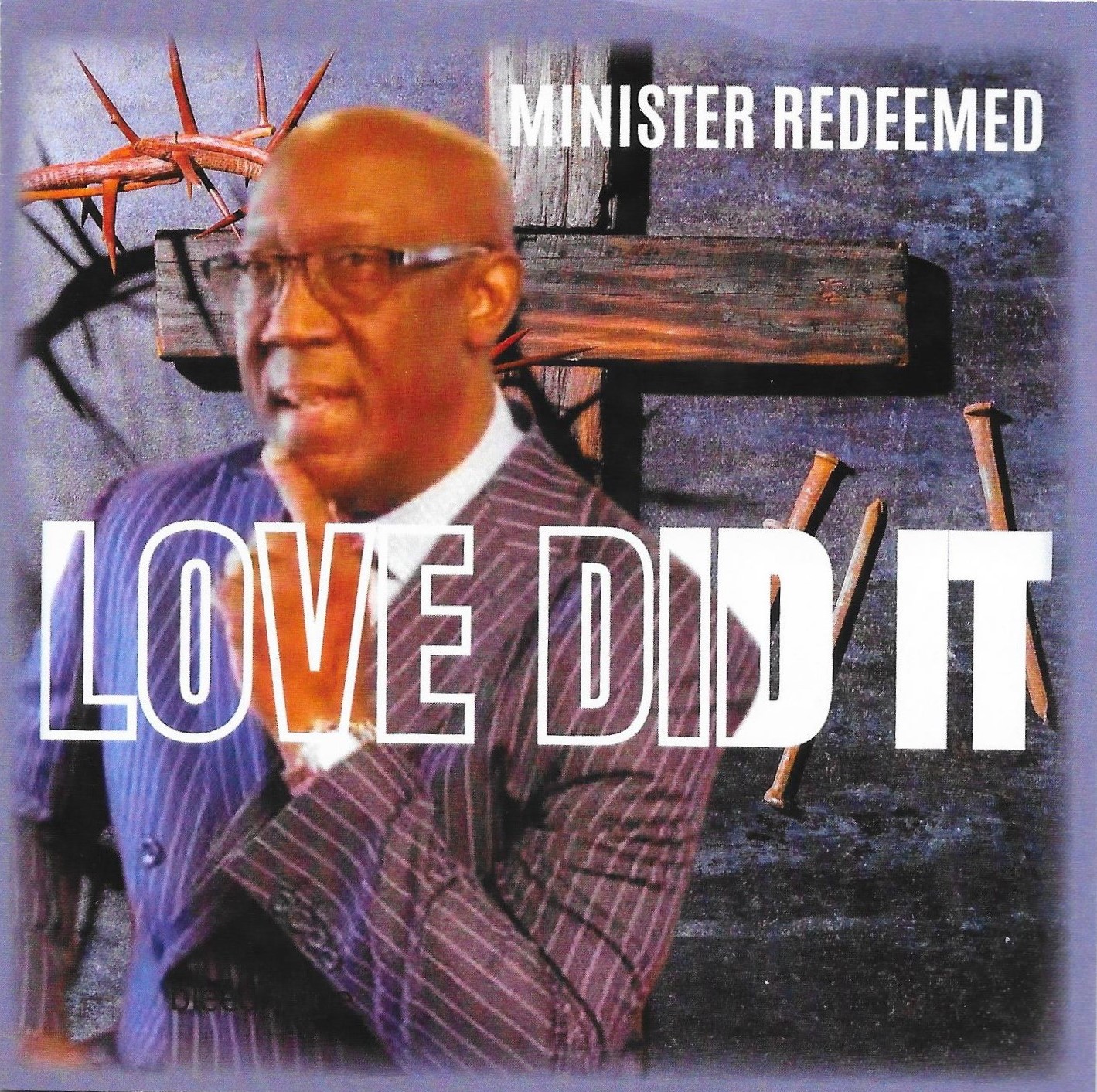 Minister Redeemed – Love Did It