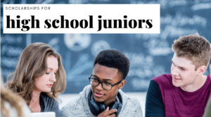 Top Scholarships for High School Juniors for 2024